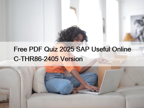 Free PDF Quiz 2025 SAP Useful Online C-THR86-2405 ...
