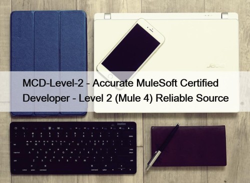 MCD-Level-2 - Accurate MuleSoft Certified Developer - Level ...